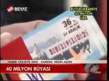 40 Milyon Rüyası