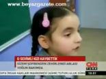 O Sevimli Kızı Kaybettik