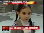 Hastane Ablayı Kabul Etmedi Mi?