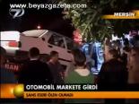 Otomobil Markete Girdi