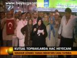 Kutsal Topraklarda Hac Heyecanı