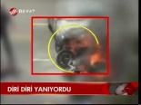 Diri Diri Yanıyordu