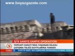 İşte Saniye Saniye Operasyon