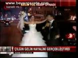 Gelin Yol Kesip Oynadı