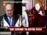 Bay Sinema'ya Büyük Onur