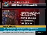Bedelli Yasalaştı