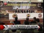 Tff Ve Fb Arasında Şike Gerilimi