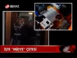 İşte Midye Çetesi