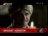 Şehzade Dönüyor