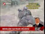 Bedellide Bayram Müjdesi