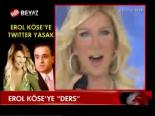 Erol Köse'ye Yasak