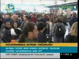 Havalimanında Bayram Yoiunluğu