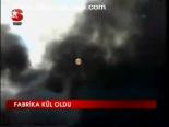 Fabrika Kül Oldu
