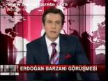 Erdoğan - Barzani Görüşmesi