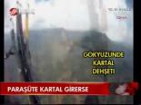 Paraşüte Kartal Girerse