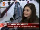 İstanbul'da Kar Keyfi
