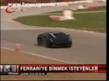 Ferrari'ye Binmek İsteyenler