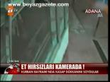 Et Hırsızları Kamerada!