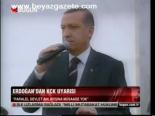 Erdoğan'dan Kck Uyarısı