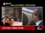 Dsp'den Tarihi Özür