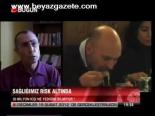 Sağlığımız Risk Altında