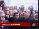 Operasyon Sürecek