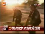 Kameramanın Vurulduğu An!