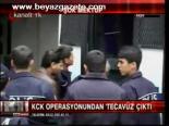 Kck Operasyonundan Tecavüz Çıktı
