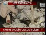 Van'ın Erciş'in Çocuk İşçileri