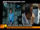 Aşırı Dozda İlaç Öldürmüş