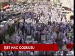 İşte Hac Coşkusu