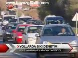 Yollarda Sıkı Denetim