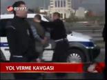 Yol Verme Kavgası