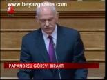 Papandreu Görevi Bıraktı