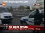 Yol Verme Kavgası: 4 Yaralı