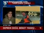 Deprem Değil Briket Yıkmış!..