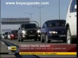 Dönüş Trafiği Başladı