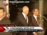 Papandreu İstifa Etti