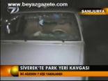 Siverek'te Park Yeri Kavgası