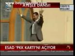 Esad Pkk Kartı'nı Açıyor