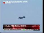 F-16'lara Türk Makyajı Geliyor