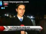 Dönüşler Başladı