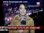 Bayram Tatilcileri Dönüyor
