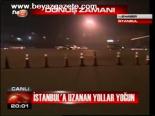 İstanbul'a Uzanan Yollar Yoğun