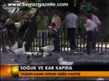 Soğuk Ve Kar Kapıda