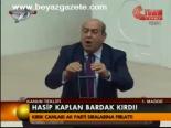 Hasip Kaplan Bardak Kırdı!