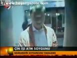 Çin İşi Atm Soygunu