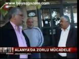 Alanya'da Zorlu Mücadele