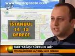 Kar Yağışı Sürecek Mi?
