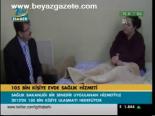 105 Bin Kişiye Evde Sağlık Hizmeti